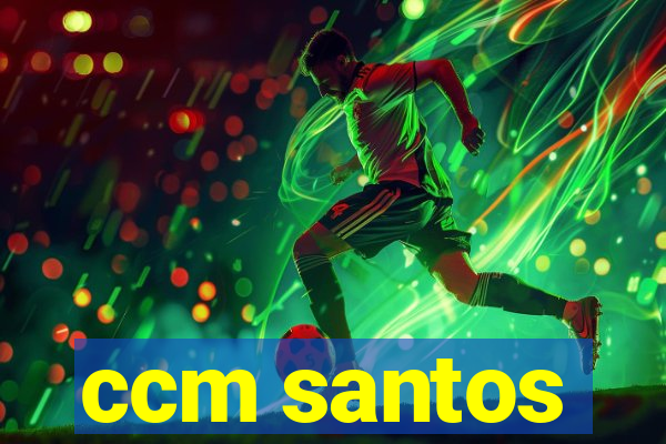 ccm santos